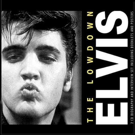 Elvis Presley - The Lowdown Unauthorized