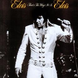 Elvis Presley - Thats the Way It Is