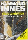 Delta Connection von Hammond Innes, Stephen Thorne (Erzhler) Audio Book