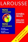 Larousse Mini Diccionario Espanol-Ingles/Ingles-Espanol / Larousse Mini Dictionary Spanish-English/English-Spanish