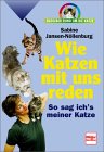 Wie Katzen mit uns reden. So sag ich's meiner Katze