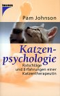 Katzenpsychologie. Ratschlge und Erfahrungen einer Katzentherapeutin