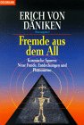 Fremde aus dem All. Kosmische Spuren: Neue Funde, Entdeckungen, Phnomene