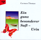 Ein ganz besonder Saft - Urin