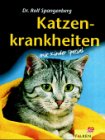 Katzenkrankheiten - von Rolf Spangenberg