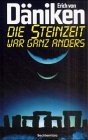 Archologie - Die Steinzeit war ganz anders