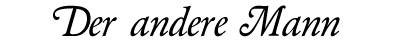 Der andere Mann