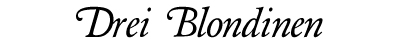 Drei Blondinen